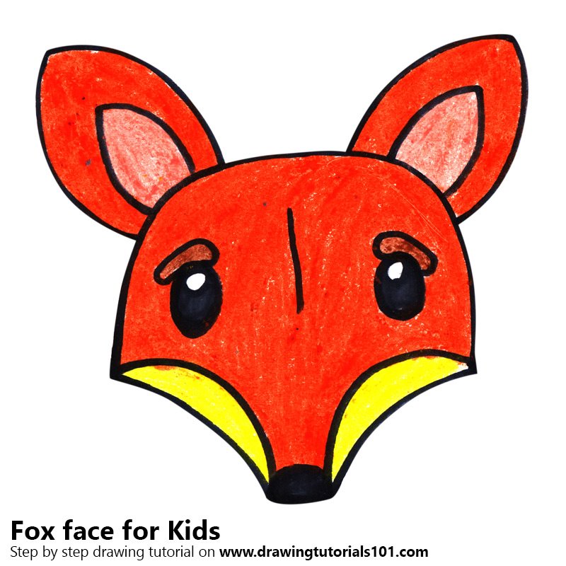 Learn How To Draw A Fox Face For Kids Animal Faces For Kids Step By Step Drawing Tutorials